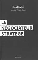 Le négociateur stratège