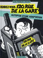 Nestor Burma - Rendez-vous 120 rue de la gare, autopsie d'une adaptation