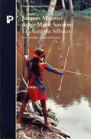 Le Chant du Silbaco, chronique amazonienne