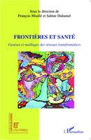 Frontières et santé, Genèses et maillages des réseaux transfrontaliers