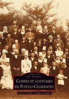 Coiffes et costumes en Poitou-Charentes