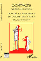 Grandir et apprendre en langue des signes, Oui, mais comment ?