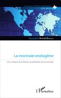 La monnaie endogène, Une critique de la théorie quantitative de la monnaie