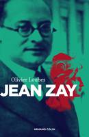 Jean Zay, L'inconnu de la République