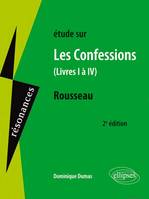 Rousseau, Les Confessions (Livres I à IV) - 2e édition