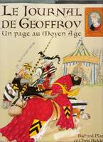 Le journal de Geoffroy - Un page au Moyen Age, un page au Moyen âge