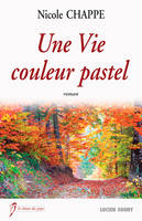 Une vie couleur pastel