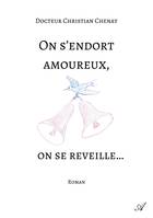 On s'endort amoureux, on se reveille...