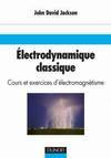 Électrodynamique classique - Cours et exercices d'électromagnétisme, cours et exercices d'électromagnétisme