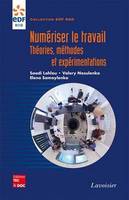 Numériser le travail, Théories, méthodes et expérimentations