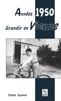 Années 1950, Grandir en vienne