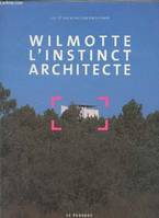 Wilmotte, l'instinct architecte