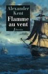 Captain Bolitho., Flamme au vent, Une aventure de Richard Bolitho