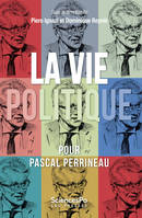 La vie politique, Pour Pascal Perrineau