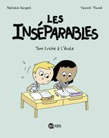 8, Les inséparables, Tome 08, Les Inséparables - Tom triche à l'école