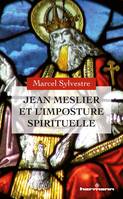 Jean Meslier et l'imposture spirituelle