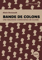 Bande de colons, Une mauvaise conscience de classe