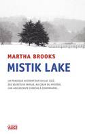 Mistik Lake, Un roman à suspense