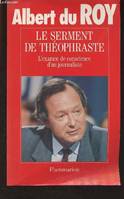 Le Serment de Théophraste, l'examen de conscience d'un journaliste