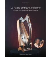 La harpe celtique ancienne livre + CD, Introduction et méthode 1er degré