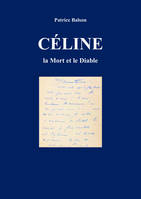 Céline, la Mort et le Diable