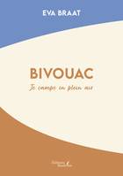 Bivouac, Je campe en plein air