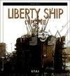 Liberty ship, l'épopée