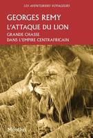 L'attaque du lion, Grande chasse dans l'empire centrafricain