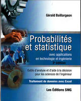 PROBABILITES ET STATISTIQUES AVEC APPLICATIONS EN TECHNOLOGIE ET INGENIERIE (3. ED.).  AVEC CD-ROM E
