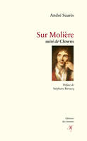 Sur Molière, suivi de Clowns