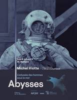 Abysses, L'odyssée des hommes sous la mer
