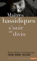 Maîtres hassidiques, S'unir au divin