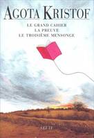 Romans français (H.C.) Le Grand Cahier, La Preuve, Le Troisième Mensonge, romans