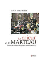 Le Crieur et le marteau, Histoire des commisseurs-priseurs de Paris (1801 - 1945)