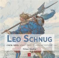 Leo Schnug - (1878-1933) - Héraut maudit d'un passé fantasmé, Héraut maudit d'un passé fantasmé