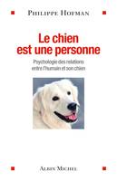 Le Chien est une personne, Psychologie des relations entre l'humain et son chien