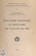 Situation politique et militaire de Toulon en 1815, 88e Congrès des Sociétés savantes, Clermont-Ferrand, 1963