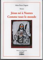 Jésus né à Nantes comme tout le monde, Roman