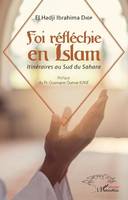 Foi réfléchie en islam, Itinéraires au sud du sahara