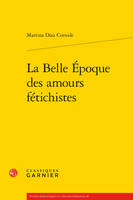 La Belle-Époque des amours fétichistes