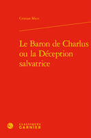 Le baron de Charlus ou La déception salvatrice