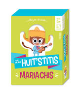 Les huit'stitis mariachis - 5 ans et +