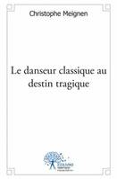 Le danseur classique au destin tragique