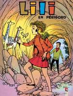 Les mille et un tours de l'espiègle Lili., 18, Lili - Tome 18, Lili en Périgord