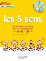 Les 5 sens - La découverte du Monde Sciences et technologie CP CE1 CE2, La découverte du monde sciences et technologie cp-ce1-ce2