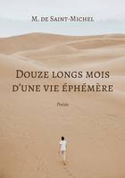 Douze longs mois d'une vie éphémère