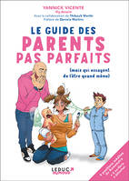 Le guide des parents pas parfaits, Mais qui essayent de l'être quand même