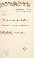 Le poseur de tubes, Confidences d'un journaliste