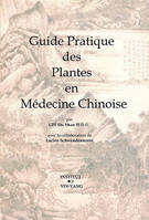Guide pratique des plantes en médecine chinoise