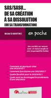 SAS/SASU... de sa création à sa dissolution (ou sa transformation), Une société sur mesure avec un statut souple et une responsabilité limitée